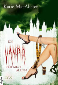 Title: Ein Vampir für mich allein (Shades of Gray), Author: Katie MacAlister