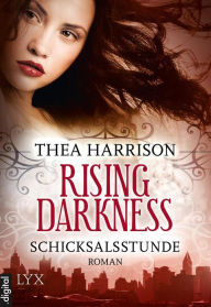 Title: Rising Darkness - Schicksalsstunde, Author: Thea Harrison
