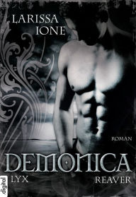 Title: Demonica - Reaver, Author: Larissa Ione