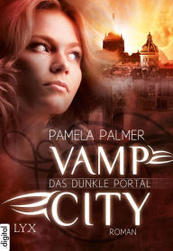 Title: Vamp City - Das dunkle Portal, Author: Pamela Palmer