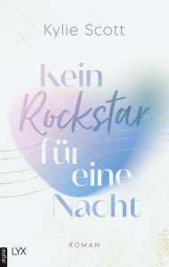 Title: Kein Rockstar für eine Nacht, Author: Kylie Scott