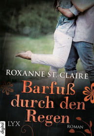 Title: Barfuß durch den Regen, Author: Roxanne St. Claire