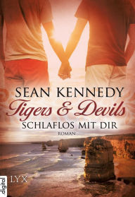 Title: Tigers & Devils - Schlaflos mit dir, Author: Sean Kennedy