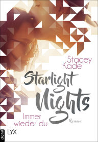 Title: Starlight Nights - Immer wieder du, Author: Stacey Kade