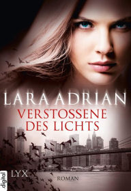 Title: Verstossene des Lichts (Bound to Darkness), Author: Lara Adrian