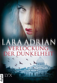 Title: Verlockung der Dunkelheit (Tempted by Midnight), Author: Lara Adrian