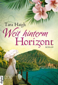 Title: Weit hinterm Horizont, Author: Tara Haigh