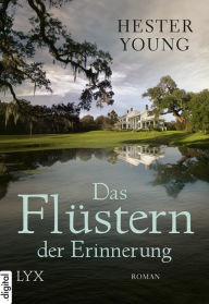 Title: Das Flüstern der Erinnerung, Author: Hester Young