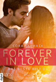 Title: Forever in Love - Das Beste bist du, Author: Cora Carmack