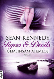 Title: Tigers & Devils - Gemeinsam atemlos, Author: Sean Kennedy