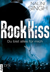 Title: Rock Kiss - Du bist alles für mich, Author: Nalini Singh