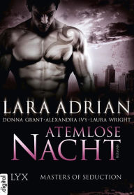 Title: Masters of Seduction - Atemlose Nacht, Author: Lara Adrian