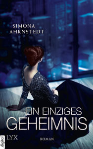 Title: Ein einziges Geheimnis, Author: Simona Ahrnstedt