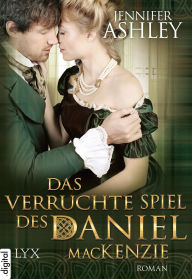 Title: Das verruchte Spiel des Daniel MacKenzie, Author: Jennifer Ashley