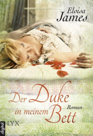 Title: Der Duke in meinem Bett, Author: Eloisa James