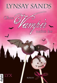 Title: Ohne Vampir nichts los, Author: Lynsay Sands