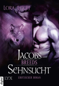 Title: Breeds - Jacobs Sehnsucht (Jacob's Faith), Author: Lora Leigh
