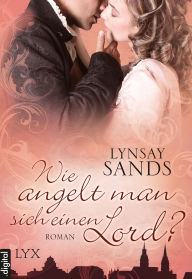 Title: Wie angelt man sich einen Lord?, Author: Lynsay Sands