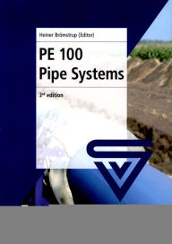 Title: PE 100 Pipe Systems / Edition 3, Author: Heiner Bromstrup