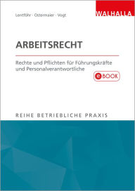 Title: Arbeitsrecht: Rechte und Pflichten für Führungskräfte und Personalverantwortliche; Reihe Betriebliche Praxis, Author: Christian Ostermaier