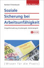 Soziale Sicherung bei Arbeitsunfähigkeit: Entgeltfortzahlung, Krankengeld, Verletztengeld