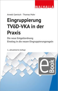 Title: Eingruppierung TVöD-VKA in der Praxis: Die neue Entgeltordnung; Einstieg in die neuen Eingruppierungsregeln, Author: Annett Gamisch