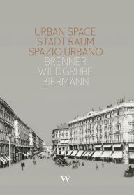 Title: Urban Space, Author: Klaus Theo Brenner