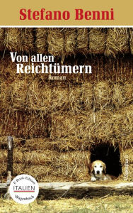 Title: Von allen Reichtümern, Author: Stefano Benni