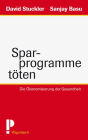 Sparprogramme töten: Die Ökonomisierung der Gesundheit