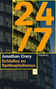 Title: 24/7: Schlaflos im Spätkapitalismus, Author: Jonathan Crary