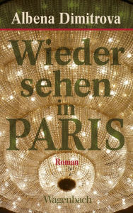 Title: Wiedersehen in Paris, Author: Albena Dimitrova