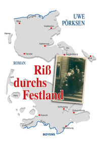 Title: Riß durchs Festland: Roman, Author: Uwe Pörksen