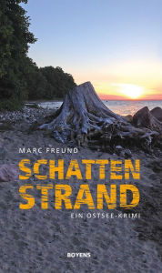 Title: Schattenstrand: Ein Ostsee-Krimi, Author: Marc Freund