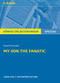 Title: My Son the Fanatic von Hanif Kureishi.: Textanalyse und Interpretation mit ausführlicher Inhaltsangabe, Author: Arnd Nadolny