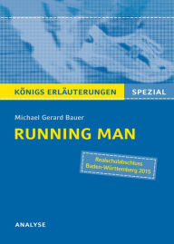 Title: Running Man von Michael Gerard Bauer - Textanalyse.: Alle erforderlichen Infos für den Realschulabschluss 2015 - Lektürehilfe + Prüfungsaufgaben mit Musterlösungen, Author: Michael Gerard Bauer