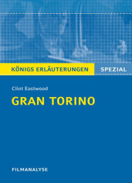 Title: Gran Torino. Königs Erläuterungen.: Filmanalyse und Interpretation, Author: Clint Eastwood