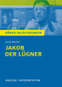 Jakob der Lügner von Jurek Becker.: Textanalyse und Interpretation mit ausführlicher Inhaltsangabe und Abituraufgaben mit Lösungen