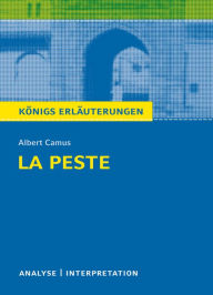 Title: La Peste - Die Pest. Königs Erläuterungen.: Textanalyse und Interpretation mit ausführlicher Inhaltsangabe und Abituraufgaben mit Lösungen, Author: Martin Lowsky