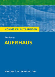 Title: Auerhaus. Königs Erläuterungen.: Textanalyse und Interpretation mit ausführlicher Inhaltsangabe und Abituraufgaben mit Lösungen, Author: Wolfgang Reitzammer