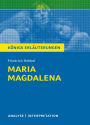 Maria Magdalena. Königs Erläuterungen.: Textanalyse und Interpretation mit ausführlicher Inhaltsangabe und Abituraufgaben mit Lösungen