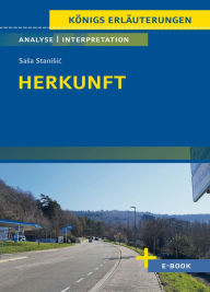 Title: Herkunft von Sasa Stanisic - Textanalyse und Interpretation: mit Zusammenfassung, Inhaltsangabe, Charakterisierung, Szenenanalyse und Prüfungsaufgaben uvm., Author: Sasa Stanisic