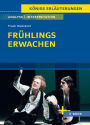 Frühlings Erwachen von Frank Wedekind - Textanalyse und Interpretation: mit Zusammenfassung, Inhaltsangabe, Szenenanalyse und Prüfungsaufgaben uvm.