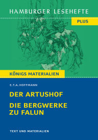Title: Der Artushof / Die Bergwerke zu Falun (Textausgabe): Hamburger Lesehefte Plus Königs Materialien, Author: Ernst Theodor Amadeus Hoffmann