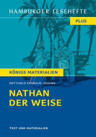 Title: Nathan der Weise von Gotthold Ephraim Lessing (Textausgabe): Hamburger Lesehefte Plus Königs Materialien, Author: Gotthold Ephraim Lessing