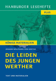 Title: Die Leiden des jungen Werther von Johann Wolfgang von Goethe (Textausgabe): Hamburger Lesehefte Plus Königs Materialien, Author: Johann Wolfgang von Goethe