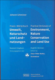 Title: Practical Dictionary of Environment, Nature Conservation and Land Use, Author: Johann Schreiner