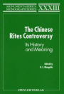 The Chinese Rites Controversy: Its History and Meaning