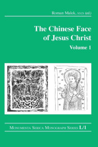 Title: The Chinese Face of Jesus Christ: Volume 1, Author: Roman Malek
