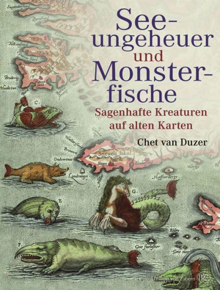 Seeungeheuer und Monsterfische: Sagenhafte Kreaturen auf alten Karten