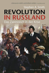 Title: Revolution in Russland: Das Zarenreich in der Krise 1890-1928, Author: Stephen Smith